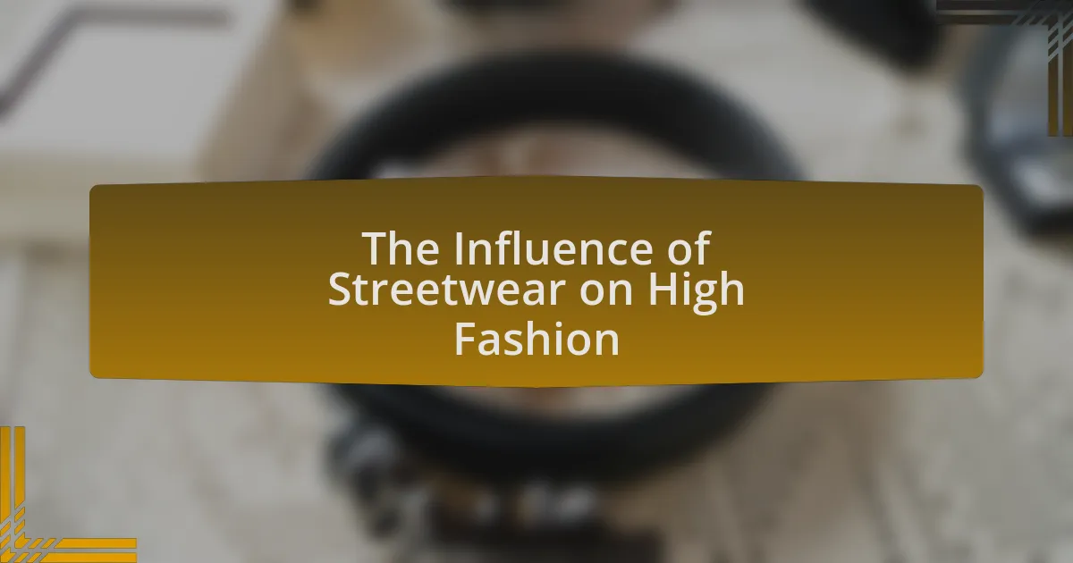 The Influence of Streetwear on High Fashion