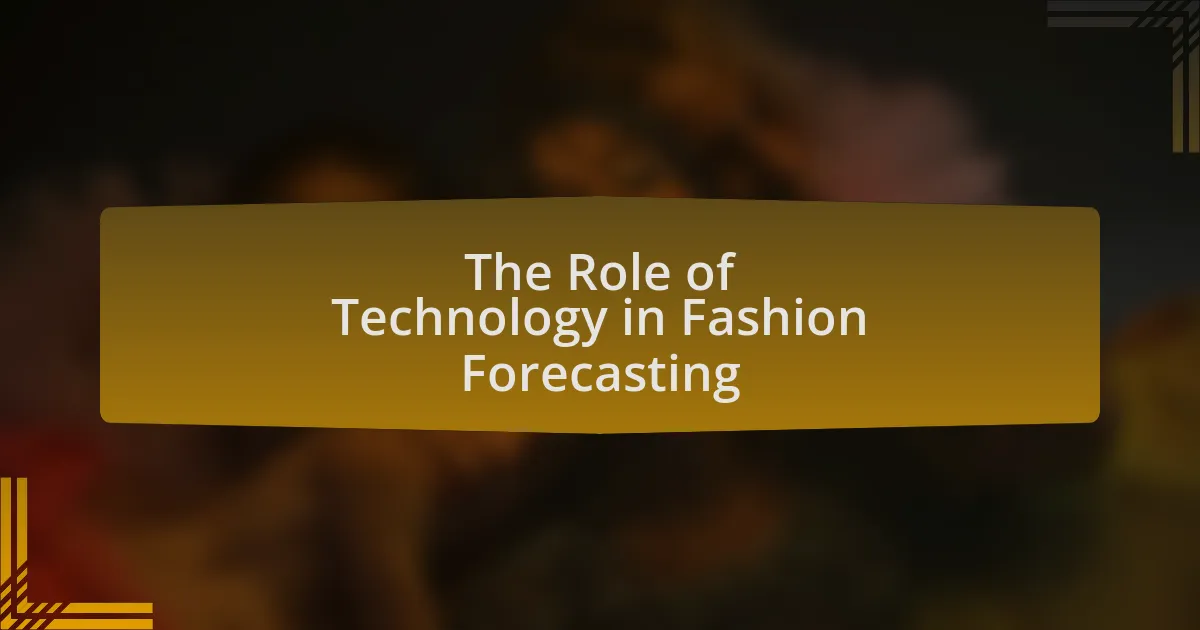 The Role of Technology in Fashion Forecasting