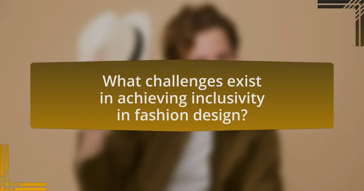 What challenges exist in achieving inclusivity in fashion design?